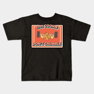 Cookie don't crumble bodybuilding and exercise Kids T-Shirt